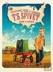 L'Extragant Voyage Du Jeune Et Prodigieux T. S. Spivet