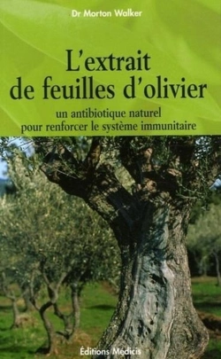 Bertrand.pt - L'Extrait De Feuilles D'Olivier ; Un Antibiotique Naturel Pour Renforcer Les Système Immunitaire