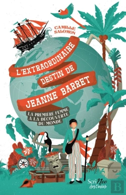Bertrand.pt - L'Extraordinaire Destin De Jeanne Barret : La Première Femme À La Découverte Du Monde