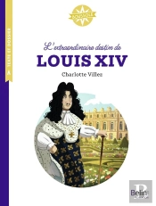 L'Extraordinaire Destin De Louis Xiv