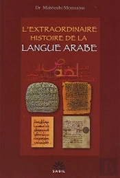 L'Extraordinaire Histoire De La Langue Arabe
