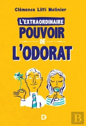 L'Extraordinaire Pouvoir De L'Odorat