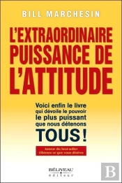 L'Extraordinaire Puissance De L'Attitude