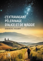 L'Extravagant Pèlerinage D'Alice Et De Maggie