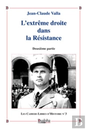 L'Extrême Droite Dans La Résistance Tome 2
