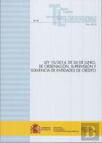 Ley 10/2014, De 26 De Junio, De Ordenación, Supervisión Y Solvencia De Entidades