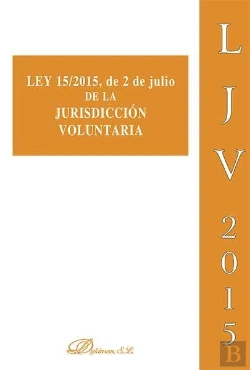 Bertrand.pt - Ley 15/2015, De 2 De Julio De La Jurisdicción Voluntaria
