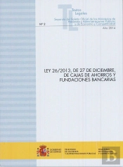 Ley 26/2013, De 27 De Diciembre, De Cajas De Ahorros Y Fundaciones Bancarias