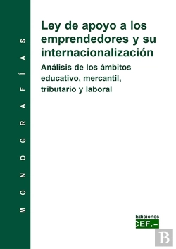 Bertrand.pt - Ley De Apoyo A Los Emprendedores Y Su Internacionalización. Análisis De Los Ámbitos Educativos, Merc