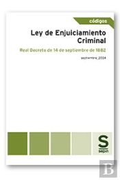 Ley De Enjuiciamiento Criminal. Real Decreto De 14 De Septiembre De 1882