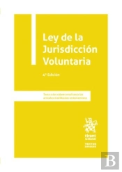 Ley De La Jurisdiccion Voluntaria 4ª Edicion