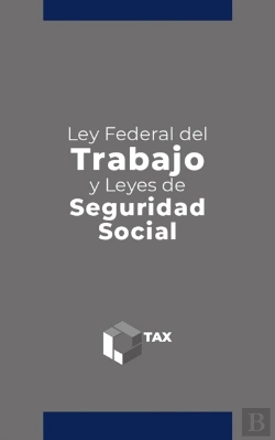 Bertrand.pt - Ley Federal Del Trabajo Y Leyes De Seguridad Social 2025