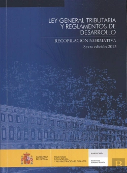 Bertrand.pt - Ley General Tributaria Y Reglamentos De Desarrollo. Recopilación Normativa. Sext