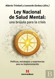 Ley Nacional De Salud Mental: Una Brújula Para La Crisis