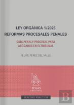 Ley Organica 1/2025. Reformas Procesales Penales