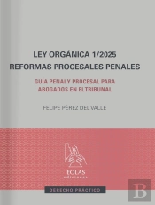 Ley Organica 1/2025. Reformas Procesales Penales