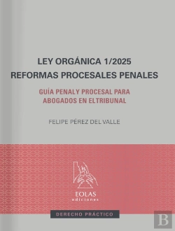 Bertrand.pt - Ley Organica 1/2025. Reformas Procesales Penales
