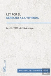 Ley Por El Derecho A La Vivienda. Ley 12/2023, De 24 De Mayo.