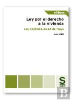 Ley Por El Derecho A La Vivienda. Ley 12/2023, De 24 De Mayo