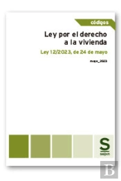 Ley Por El Derecho A La Vivienda. Ley 12/2023, De 24 De Mayo