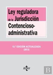 Ley Reguladora De La Jurisdicción Contencioso-Administrativa