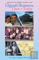 Leyenda De Los Romero, Entonces Y Hoy The Legend Of The Romeros, Then And Today
