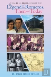 Leyenda De Los Romero, Entonces Y Hoy The Legend Of The Romeros, Then And Today