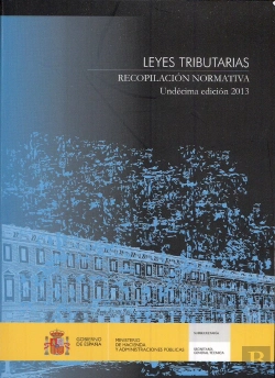 Bertrand.pt - Leyes Tributarias. Recopilacion Normativa. Undecima Edicion 2013