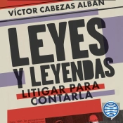 Leyes Y Leyendas - Litigar Para Contarla