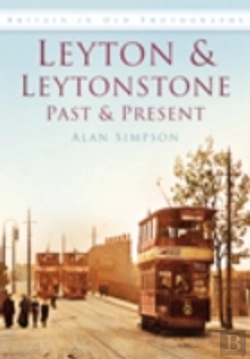 Bertrand.pt - Leyton And Leytonstone Past And Present