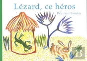 Lezard, Ce Heros !