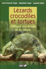 Lezards, Crocodiles Et Tortues D'Afrique Occidentale Et Du Sahara