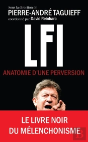 Lfi : Anatomie D'Une Perversion