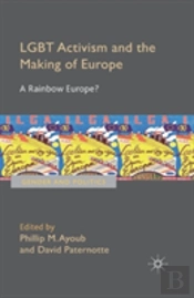 Lgbt Activism And The Making Of Europe