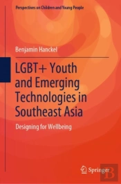 Lgbt+ Youth And Emerging Technologies In Southeast Asia