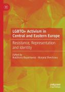 Lgbtq+ Activism In Central And Eastern Europe
