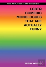 Lgbtq Comedic Monologues That Are Actually Funny