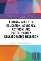 Lgbtqi+ Allies In Education, Advocacy, Activism, And Participatory Collaborative Research