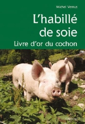 L'Habille De Soie, Livre D'Or Du Cochon