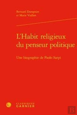 Bertrand.pt - L'Habit Religieux Du Penseur Politique ; Une Biographie De Paolo Sarpi