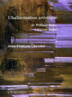 Bertrand.pt - L'Hallucination Artistique De William Blake À Sigmar Polke