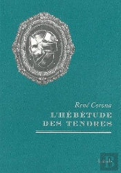 L'Hébétude Des Tendres