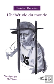 L'Hebetude Du Monde