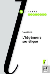 L'Hégémonie Soviétique : Histoire De L'Urss (1917-1991)