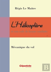 L'Helicoptere Et Son Code De Bonne Conduite - Mecanique Du Vol