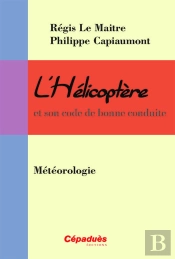 L'Hélicoptère Et Son Code De Bonne Conduite ; Météorologie