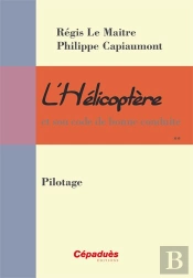 L'Hélicoptère Et Son Code De Bonne Conduite ; Pilotage
