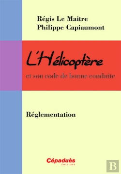 Bertrand.pt - L'Helicoptère Et Son Code De Bonne Conduite ; Réglementation