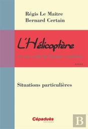 L'Helicoptere Et Son Code De Bonne Conduite-Situations Particulieres