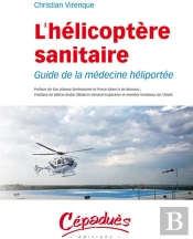 L'Hélicoptère Sanitaire ; Guide De La Médecine Héliportée